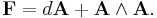 \mathbf{F} = d\mathbf{A} %2B \mathbf{A}\wedge\mathbf{A}.