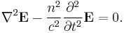 
\nabla^2 \mathbf{E} - \frac{n^2}{c^2}\frac{\partial^2}{\partial t^2}\mathbf{E}
= 0.