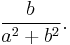 \frac{b}{a^2%2Bb^2}.