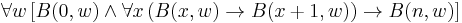 \forall w\,[B(0,w)\land\forall x\,(B(x,w)\to B(x%2B1,w))\to B(n,w)]