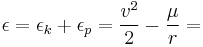 \epsilon=\epsilon_k%2B\epsilon_p={v^2\over{2}}-{\mu\over{r}}
=