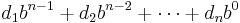 d_1 b^{n-1} %2B d_2 b^{n-2} %2B \cdots %2B  d_n b^0