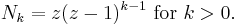 \, N_k=z(z-1)^{k-1}\text{ for }k > 0. 