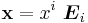 \mathbf{x} = x^i~\boldsymbol{E}_i