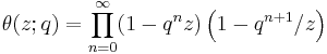 \theta(z;q)=\prod_{n=0}^\infty (1-q^nz)\left(1-q^{n%2B1}/z\right)