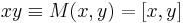 xy \equiv M(x,y) = [x,y]