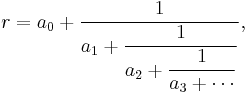 r=a_0%2B\dfrac{1}{a_1%2B\dfrac{1}{a_2%2B\dfrac{1}{a_3%2B\cdots}}},