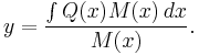 y = \frac{\int  Q(x) M(x)\, dx}{M(x)}.\,