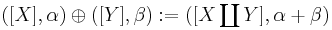 ([X], \alpha) \oplus ([Y], \beta)�:= ([X \coprod Y], \alpha %2B \beta)