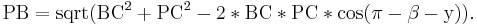 \rm{PB} = \operatorname{sqrt}(\rm{BC}^2%2B\rm{PC}^2 - 2*\rm{BC}*\rm{PC}*\cos(\pi-\beta-y)).