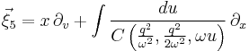  \vec{\xi}_5 = x \, \partial_v %2B \int \frac {du} { C \left( \frac{q^2}{\omega^2}, \frac{q^2}{2\omega^2}, \omega u \right) } \, \partial_x 