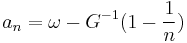 a_n=\omega - G^{-1}(1-\frac{1}{n})