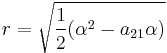  r = \sqrt{\frac{1}{2}(\alpha^{2}-a_{21}\alpha)} 