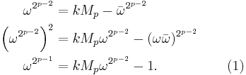 \begin{align}
\omega^{2^{p-2}} & = kM_p - \bar{\omega}^{2^{p-2}} \\
\left(\omega^{2^{p-2}}\right)^2 & = kM_p\omega^{2^{p-2}} - (\omega\bar{\omega})^{2^{p-2}} \\
\omega^{2^{p-1}} & = kM_p\omega^{2^{p-2}} - 1.\quad\quad\quad\quad\quad(1)
\end{align}