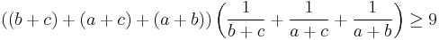 ((b%2Bc)%2B(a%2Bc)%2B(a%2Bb))\left(\frac{1}{b%2Bc}%2B\frac{1}{a%2Bc}%2B\frac{1}{a%2Bb}\right)\geq 9