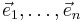 \vec{e}_1,\dots, \vec{e}_n