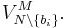 V^{M}_{N \setminus \{b_i\}}.