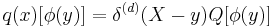 q(x)[\phi(y)] = \delta^{(d)}(X-y)Q[\phi(y)] \,