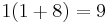 1(1 %2B 8) = 9