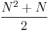 \frac{N^2 %2B N}{2}