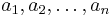 a_1,a_2,\dots,a_n