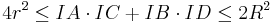  4r^2 \le IA\cdot IC%2BIB\cdot ID \le 2R^2 