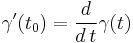 \gamma'(t_0) = \frac{d}{d\,t}\mathbf{\gamma}(t)