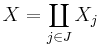  X = \coprod_{j\in J}X_j