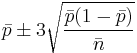 \bar p \pm 3\sqrt{\frac{\bar p(1-\bar p)}{\bar n}}