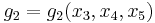 g_2 = g_2(x_3,x_4,x_5)