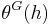 \theta^{G}(h)