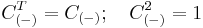  C^T_{(-)}=C_{(-)};~~~C^2_{(-)}=1 