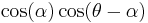 \cos(\alpha)\cos(\theta-\alpha)