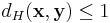 d_H(\mathbf{x}, \mathbf{y})\leq 1