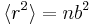 \langle r^2\rangle = nb^2 \,