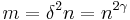 m = \delta^{2}n = n^{2\gamma}