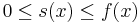 0\leq s(x)\leq f(x)