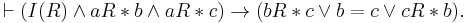 \vdash (I(R) \wedge aR*b \wedge aR*c) \to (bR*c \vee b=c \vee cR*b).