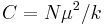 C= N\mu^2/k