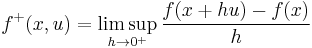 f^%2B(x,u) = \limsup_{h\to 0^%2B} \frac{f(x%2Bhu) - f(x)}{h}