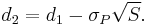 d_2 = d_1 - \sigma_P \sqrt{S}.\,