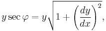 y\sec\varphi=y\sqrt{1%2B\left(\frac{dy}{dx}\right)^2},