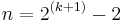 n=2^{(k%2B1)}-2