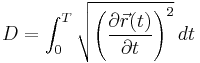 
D = \int_0^T \sqrt{\left({\partial \vec{r}(t) \over \partial t}\right)^2} \, dt
