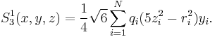 
S^1_3(x,y,z) =  \frac{1}{4}\sqrt{6}\sum_{i=1}^N q_i  (5z_i^2-r_i^2) y_i .
