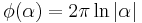 \phi(\alpha)=2\pi\ln|\alpha|\,