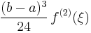 \frac{(b-a)^3}{24}\,f^{(2)}(\xi)