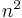  \textstyle n^2