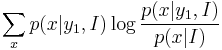 \sum_x p(x|y_1,I) \log \frac{p(x|y_1,I)}{p(x|I)}