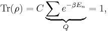 \operatorname{Tr} (\rho) = C \underbrace{\sum e^{- \beta E_n}}_Q = 1,